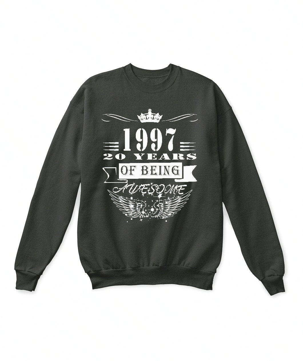 1997 Year 20 Years Of Being Awesome Sweatshirt - Lusy Store