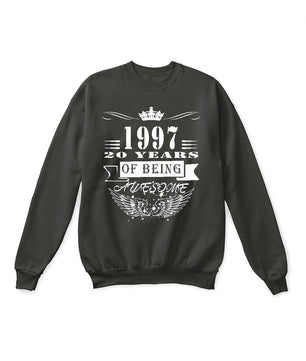 1997 Year 20 Years Of Being Awesome Sweatshirt - Lusy Store