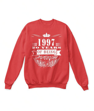 1997 Year 20 Years Of Being Awesome Sweatshirt - Lusy Store