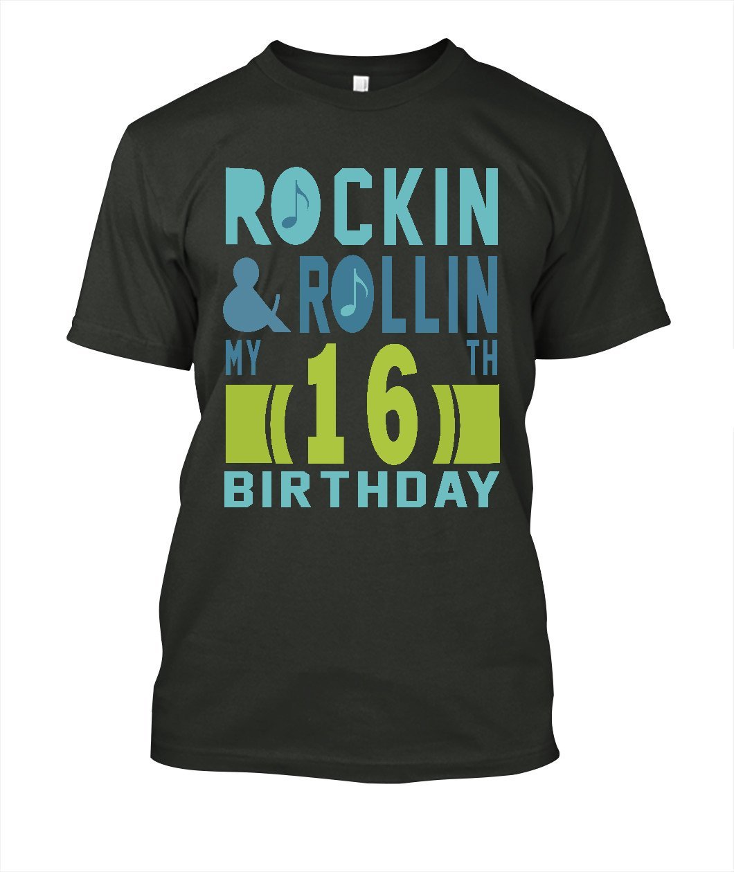 ROCKIN AND ROLLIN MY 16 BIRTHDAY Tshirt - Lusy Store