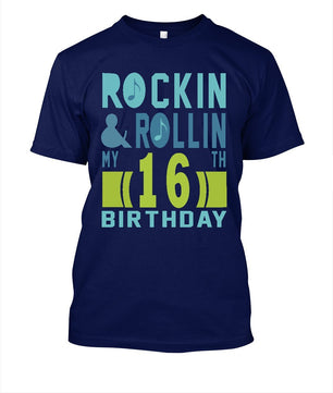 ROCKIN AND ROLLIN MY 16 BIRTHDAY Tshirt - Lusy Store