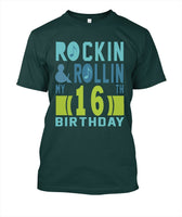 ROCKIN AND ROLLIN MY 16 BIRTHDAY Tshirt - Lusy Store