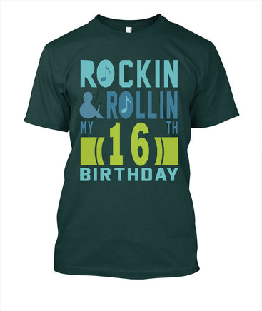 ROCKIN AND ROLLIN MY 16 BIRTHDAY Tshirt - Lusy Store
