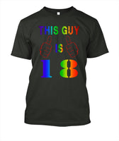 This Guy Is 18 Years Old Funny Tshirt - Lusy Store
