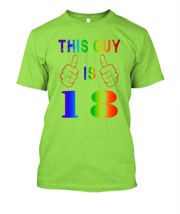 This Guy Is 18 Years Old Funny Tshirt - Lusy Store